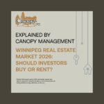 Canopy Management article cover for “Winnipeg Real Estate Market 2026: Should Investors Buy or Rent?”